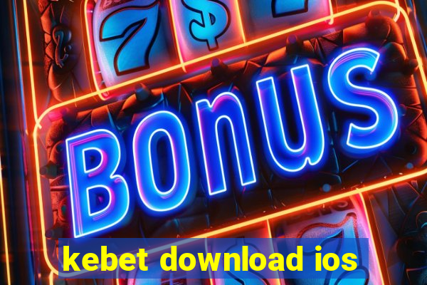 kebet download ios